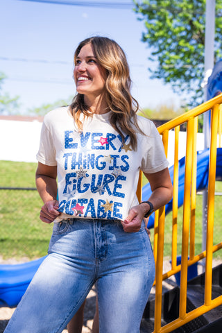 Everything Is Figureoutable Graphic Tee